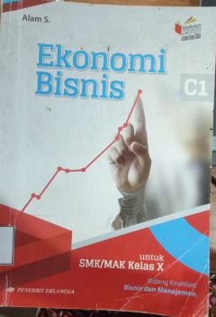 Ekonomi Bisnis : Untuk SMK/MAK Kelas X