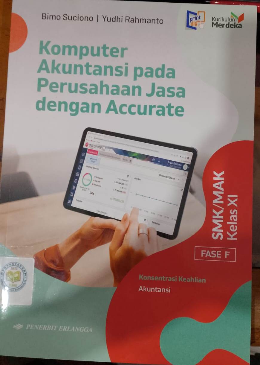 Komputer Akuntansi pada Perusahaan Jasa dengan Accurate FASE F Kelas XI ( Erlangga )