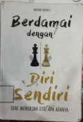 Berdamai dengan Diri Sendiri : Seni Menerima Diri Apa Adanya