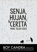 Senja Hujan & Cerita : Yang Telah Usai