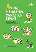 Yuk Mengenal Tanaman Sehat