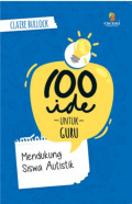 100 Ide Untuk Guru Mendukung Siswa Austistik