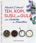 Manfaat & Khasiat Teh Kopi Susu dan Gula untuk Kesehatan dan Kecantikan